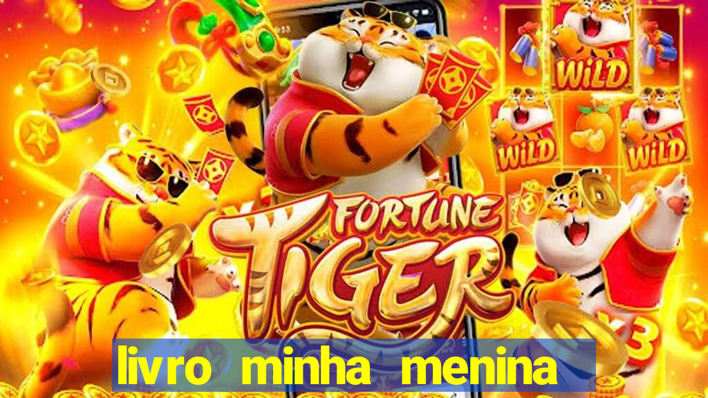 livro minha menina isabella castrioti pdf gratis